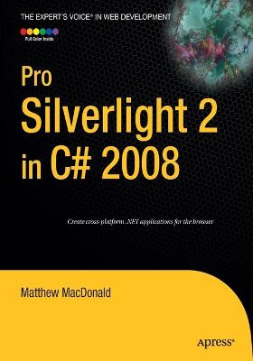 Pro Silverlight 2 in C# 2008 by Matthew MacDonald